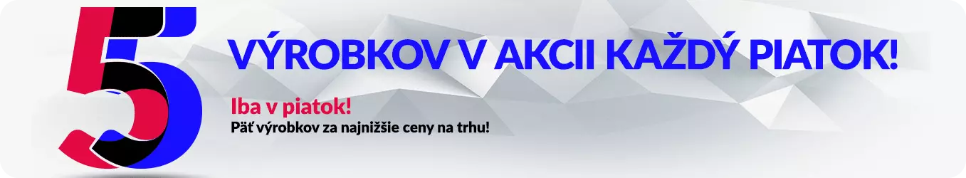 5 výrobkov v akcii každý piatok!