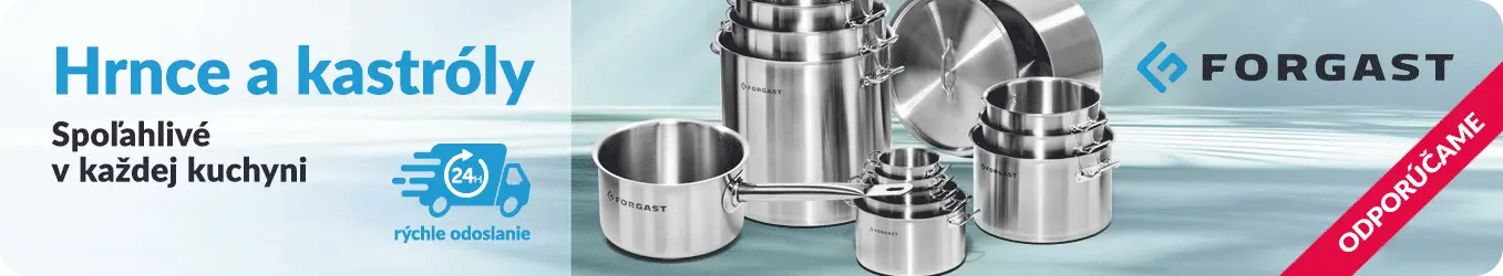 Hrnce a kastróly FORGAST